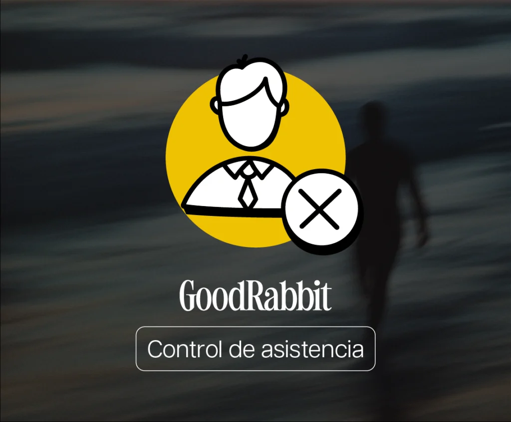 Blog de GoodRabbit que habla sobre qué pasa si un trabajador no firma el libro de asistencia, qué dice la ley y cómo el control de asistencia previene multas y conflictos