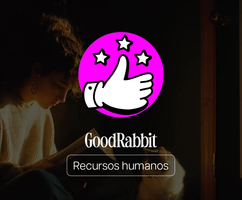 Blog de GoodRabbit que explica qué es la satisfacción laboral, qué factores la afectan negativamente y cómo mejorarla al interior de las empresas.